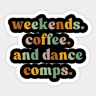 Retro Dance Competition Mom Weekends Coffee And Dance Comps Sticker